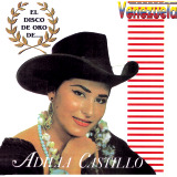 Adilia Castillo - El Disco De Oro De...