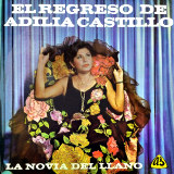 Adilia Castillo - El Regreso de Adilia Castillo
