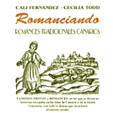 Cecilia Todd - Romanciando / Romances Tradicionales Canarios