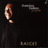 Francisco Pacheco y Su Pueblo - Raices