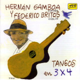 Federico Britos & Hernán Gamboa - Tangos En 3 X 4