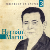 Hern�n Mar�n - Oriente En Un Cantor Vol.3