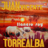 Juan Vicente Torrealba - Llanero Soy