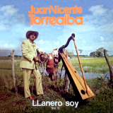Juan Vicente Torrealba - Llanero Soy Vol.3