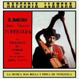 Juan Vicente Torrealba - Rapsodia Llanera