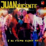 Juan Vicente Torrealba - Juan Vicente y Su Ritmo Super 80