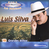 Luis Silva - Lo Máximo 18 Grandes Exitos