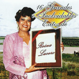 Reyna Lucero - 16 Grandes Inolvidables Exitos