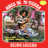Reina Lucero - Aires De Mi Tierra