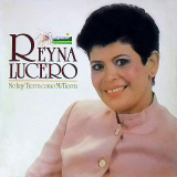 Reyna Lucero - No Hay Tierra Como Mi Tierra