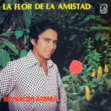 Reynaldo Armas - La Flor De La Amistad