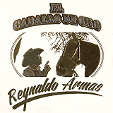 Reynaldo Armas - El Caballo De Oro