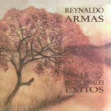 Reynaldo Armas - 18 Excepcionales Exitos